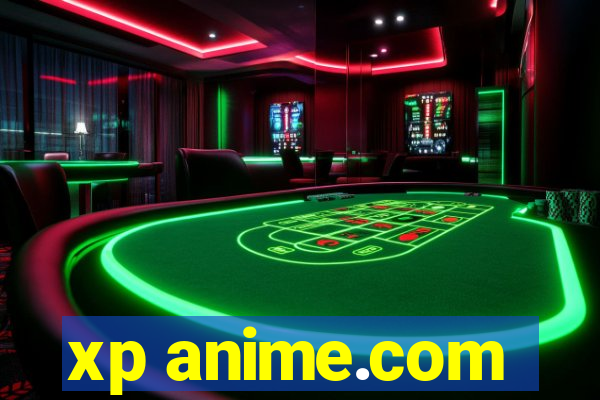 xp anime.com
